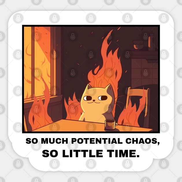 So much chaos, so little time Sticker by mksjr